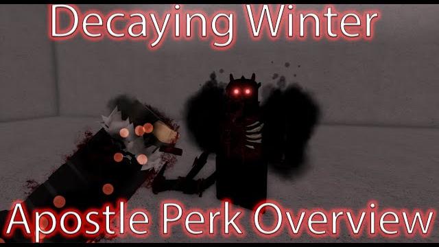Decaying winter: apostle perk overview Decaying winter: apostle perk overview