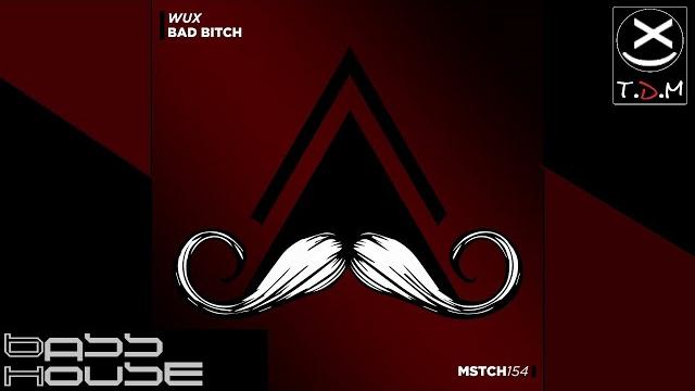 Wux - bad bitch Wux - bad bitch