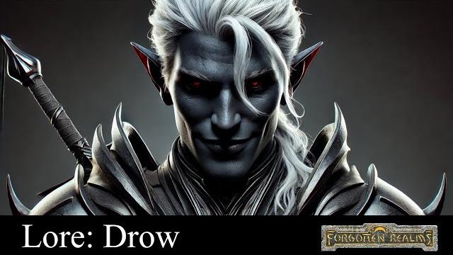 Lore: drow - forgotten realms Lore: drow - forgotten realms