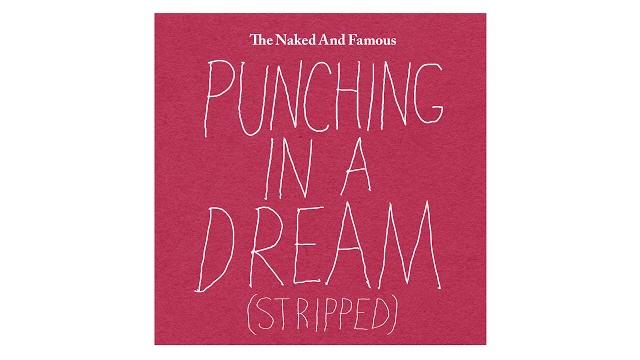 The naked and famous - punching in a dream (stripped) The naked and famous - punching in a dream (stripped)