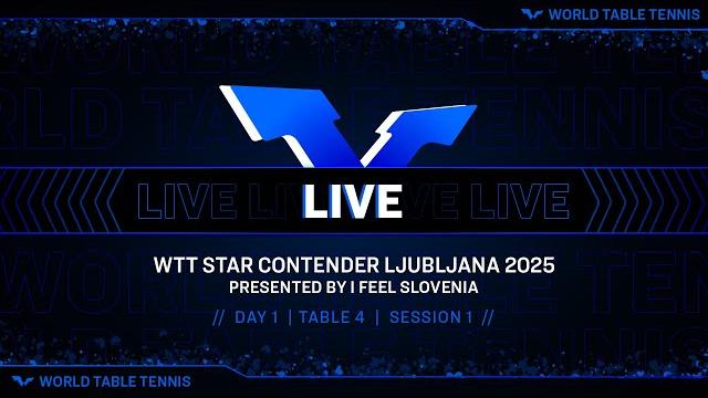 Live! | t4 | day 1 | wtt star contender ljubljana 2025 presented by i feel slovenia | session 1 Live! | t4 | day 1 | wtt star contender ljubljana 2025 presented by i feel slovenia | session 1