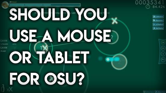 Should you use a mouse or tablet in osu Should you use a mouse or tablet in osu