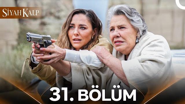 Siyah kalp 31. bölüm Siyah kalp 31. bölüm
