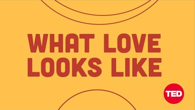What love looks like What love looks like