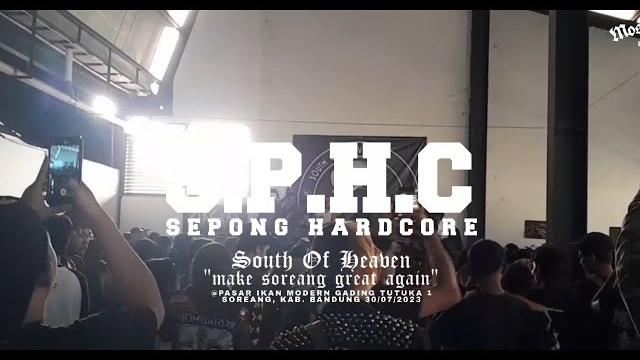 S.p.h.c sepong hc live at south of heaven fest vi 30/07/2023 @p.i.mgadingtutuka1 soreang kab.bandung S.p.h.c sepong hc live at south of heaven fest vi 30/07/2023 @p.i.mgadingtutuka1 soreang kab.bandung