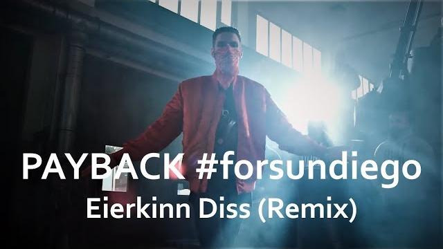 Payback #forsundiego - eierkinn diss (remix) Payback #forsundiego - eierkinn diss (remix)