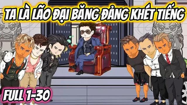 Ta là lão đại băng đảng khét tiếng full 1-30 | hh vietsub Ta là lão đại băng đảng khét tiếng full 1-30 | hh vietsub