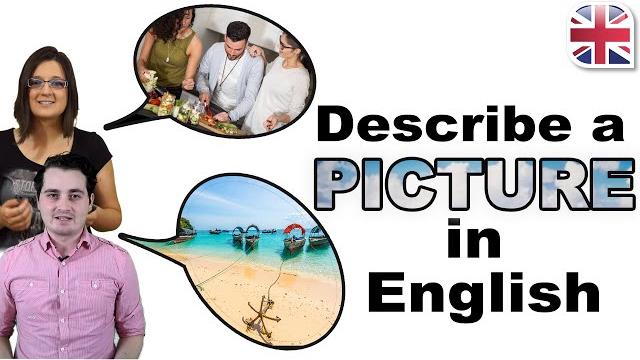 How to describe a picture in english - spoken english lesson How to describe a picture in english - spoken english lesson