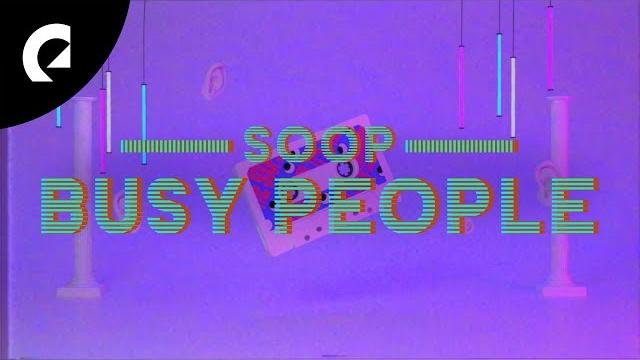 Soop - busy people (official lyric video) Soop - busy people (official lyric video)