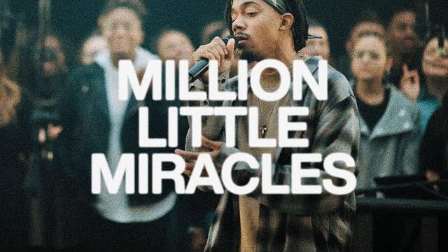 Million little miracles | elevation worship & maverick city Million little miracles | elevation worship & maverick city