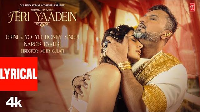 Teri yaadein (lyrical video): yo yo honey singh | grini | nargis fakhri | bhushan kumar | glory Teri yaadein (lyrical video): yo yo honey singh | grini | nargis fakhri | bhushan kumar | glory