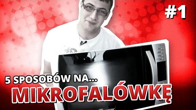 5 sposobów na... mikrofalówkę 5 sposobów na... mikrofalówkę