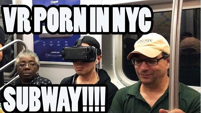Vr porn prank in the nyc subway Vr porn prank in the nyc subway