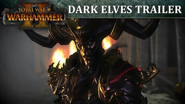 Total war: warhammer 2 – dark elves in-engine trailer Total war: warhammer 2 – dark elves in-engine trailer
