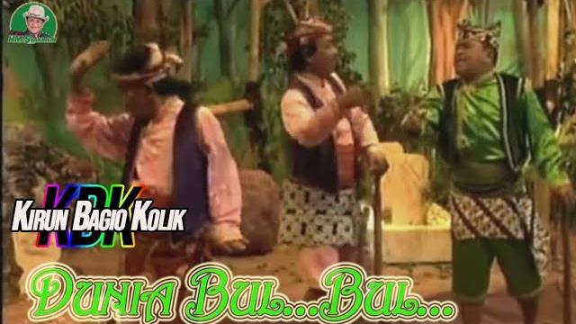 Kirun bagio kolik " dunia bul...bul... " Kirun bagio kolik " dunia bul...bul... "