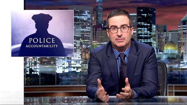 Police accountability: last week tonight with john oliver (hbo) Police accountability: last week tonight with john oliver (hbo)