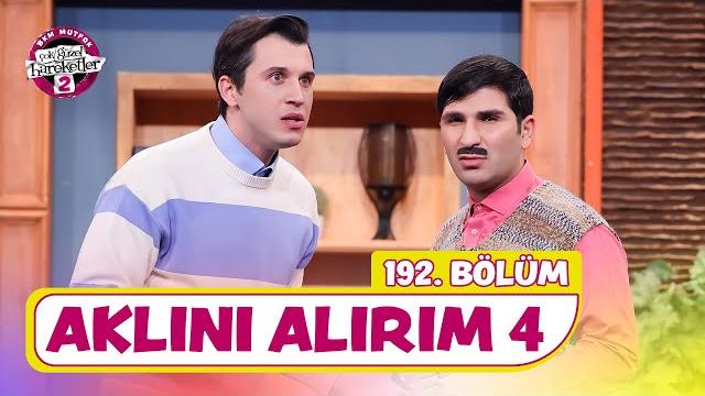Aklını alırım 4 (192. bölüm) - çok güzel hareketler 2 Aklını alırım 4 (192. bölüm) - çok güzel hareketler 2
