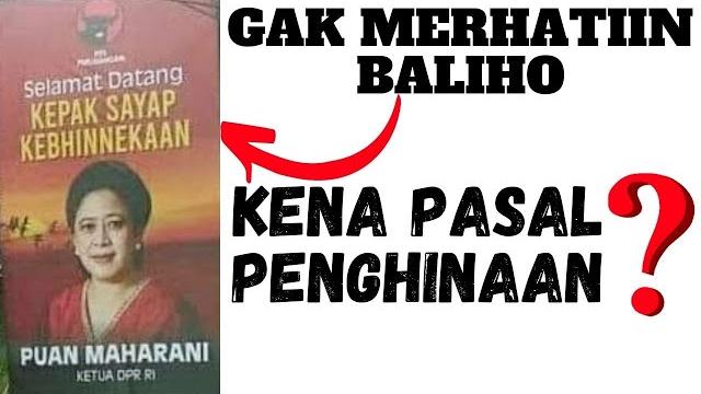 Hati-hati, marak baliho puan maharani !!! gak merhatiin baliho bisa kena pasal penghinaan ?? Hati-hati, marak baliho puan maharani !!! gak merhatiin baliho bisa kena pasal penghinaan ??