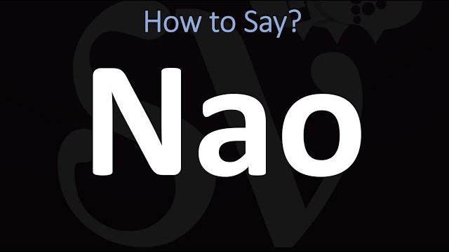 How to pronounce nao? (correctly) How to pronounce nao? (correctly)