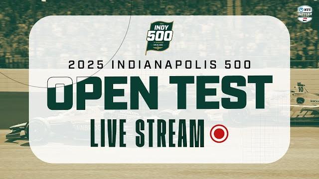 Live: 2025 indianapolis 500 open test | day 2 from indianapolis motor speedway | indycar series Live: 2025 indianapolis 500 open test | day 2 from indianapolis motor speedway | indycar series