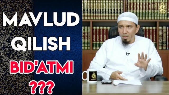 Mavlud qilish bid'atmi ? Mavlud qilish bid'atmi ?