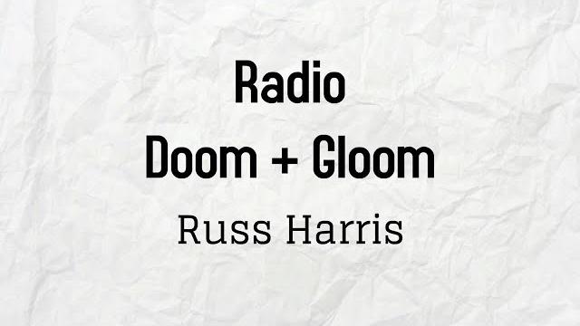Radio doom and gloom Radio doom and gloom