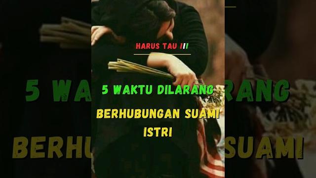 5 waktu dilarang berhubungan suami istri menurut islam. #feedshorts #vidioshorts #shortsviral 5 waktu dilarang berhubungan suami istri menurut islam. #feedshorts #vidioshorts #shortsviral