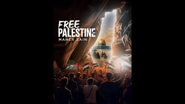 Maher zain free palestine Maher zain free palestine