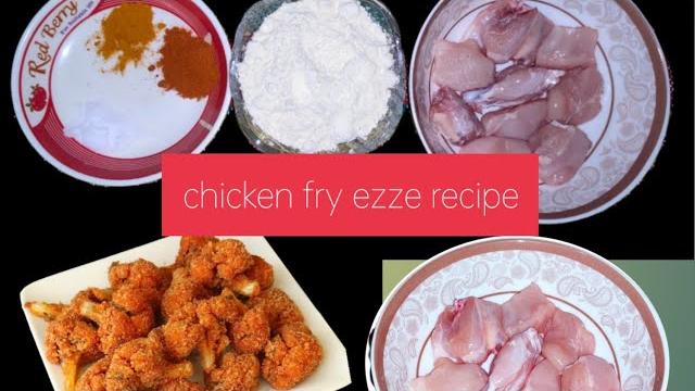 Chicken fry ezze recipe Chicken fry ezze recipe