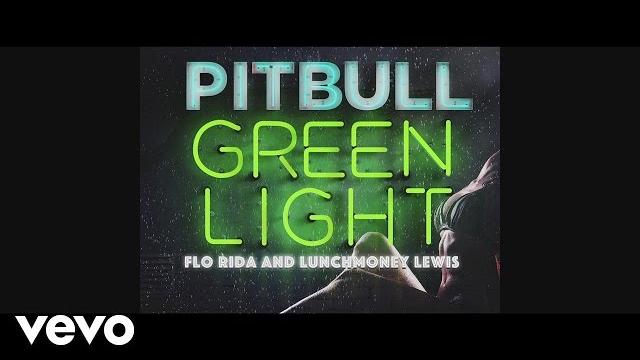 Pitbull - greenlight (lyric video) ft. flo rida, lunchmoney lewis Pitbull - greenlight (lyric video) ft. flo rida, lunchmoney lewis