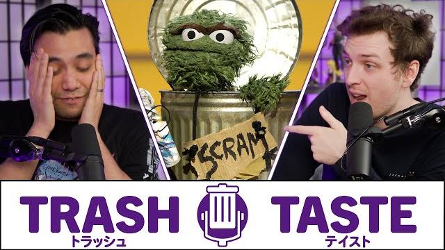 Proving we truly have trash taste | trash taste #96 Proving we truly have trash taste | trash taste #96
