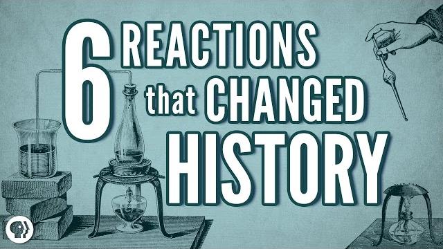 6 chemical reactions that changed history 6 chemical reactions that changed history