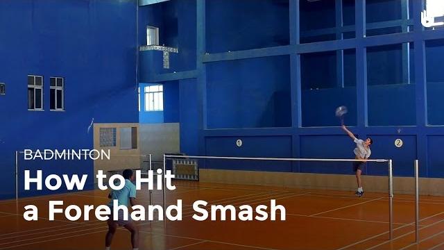 How to hit a forehand smash | badminton How to hit a forehand smash | badminton