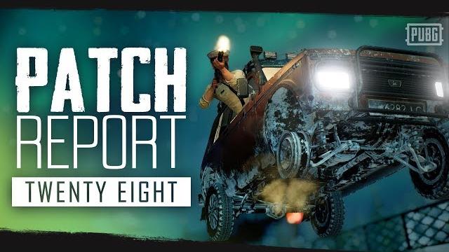 Pubg - patch report - pc update #28 Pubg - patch report - pc update #28