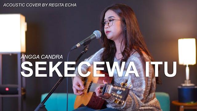 Sekecewa itu - angga candra (regita echa cover akustik) Sekecewa itu - angga candra (regita echa cover akustik)