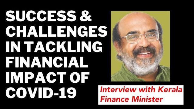 Kerala finance minister thomas isaac on how his government is handling the covid-19 pandemic Kerala finance minister thomas isaac on how his government is handling the covid-19 pandemic