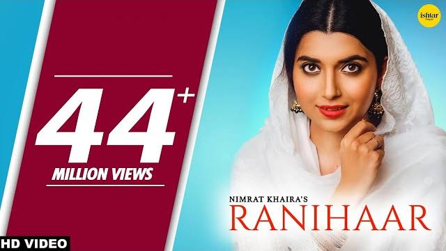 Nimrat khaira song : ranihaar (full video) preet hundal | sukh sanghera | punjabi songs Nimrat khaira song : ranihaar (full video) preet hundal | sukh sanghera | punjabi songs