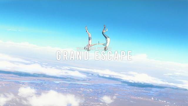 Grand escape | a weathering with you amv Grand escape | a weathering with you amv