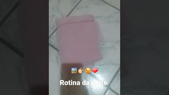 Rotina da noite Rotina da noite