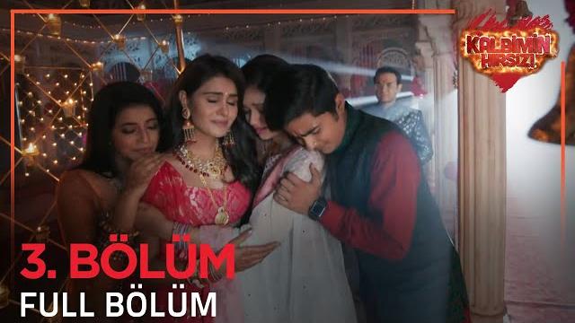 Kalbimin hırsızı hint dizisi 3. bölüm Kalbimin hırsızı hint dizisi 3. bölüm