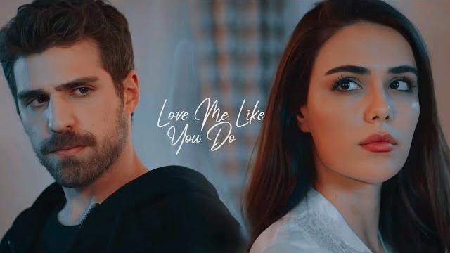 Turkan somer • love me like you do Turkan somer • love me like you do