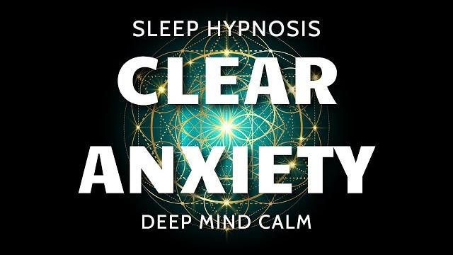 Sleep hypnosis for clearing subconscious anxiety - ultra deep mind calm Sleep hypnosis for clearing subconscious anxiety - ultra deep mind calm