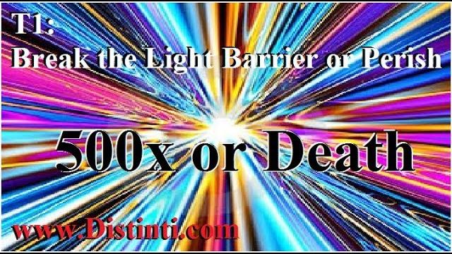 T1: break the light barrier or perish T1: break the light barrier or perish