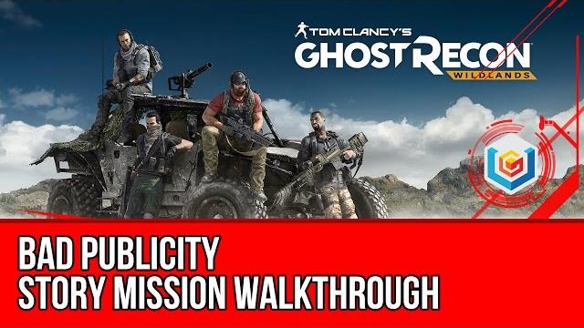 Tom clancy's ghost recon: wildlands bad publicity walkthrough - malca story mission gameplay Tom clancy's ghost recon: wildlands bad publicity walkthrough - malca story mission gameplay