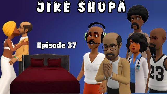 Jike shupa |episode 37| Jike shupa |episode 37|