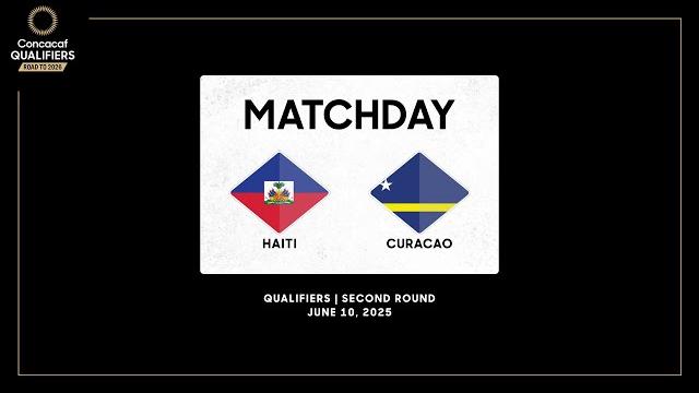 Haiti vs curaçao | concacaf qualifiers - road to 2026 Haiti vs curaçao | concacaf qualifiers - road to 2026
