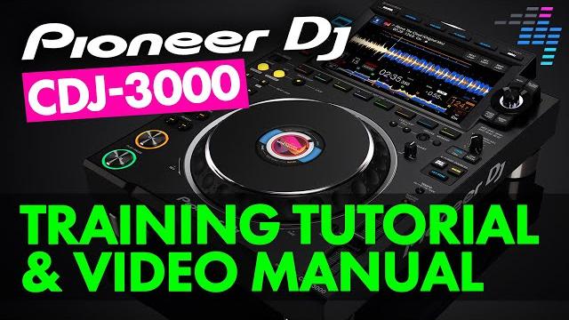 Pioneer dj cdj-3000 full-length training tutorial & video manual Pioneer dj cdj-3000 full-length training tutorial & video manual