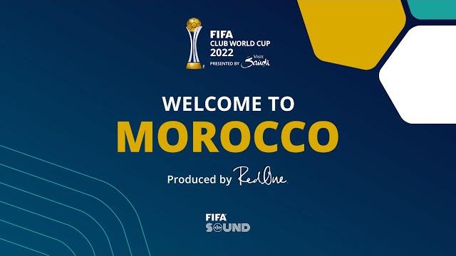 Welcome to morocco – official song of the fifa club world cup 2022™ Welcome to morocco – official song of the fifa club world cup 2022™