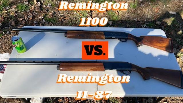 Remington 1100 vs. remington 11-87 Remington 1100 vs. remington 11-87