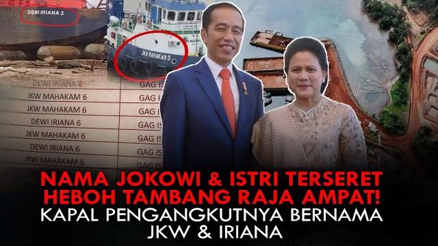 Nama jokowi & istri terseret heboh tambang raja ampat! kapal pengangkutnya bernama jkw & iriana Nama jokowi & istri terseret heboh tambang raja ampat! kapal pengangkutnya bernama jkw & iriana